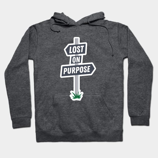 Lost on Purpose Signpost Hoodie by sentinelsupplyco